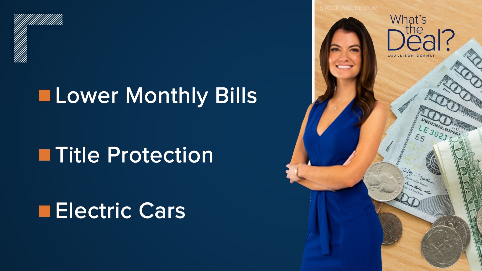 We look at what's the deal with lowering monthly bills, home title protection and electric cars