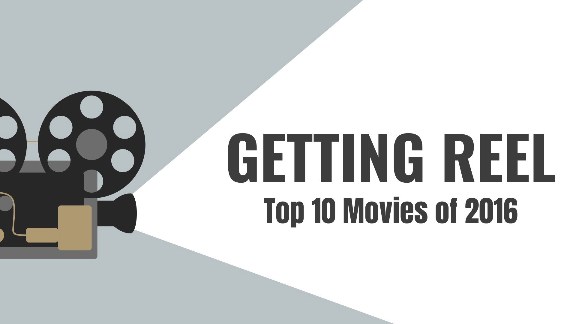 Getting Reel Top 10 movies of 2016
