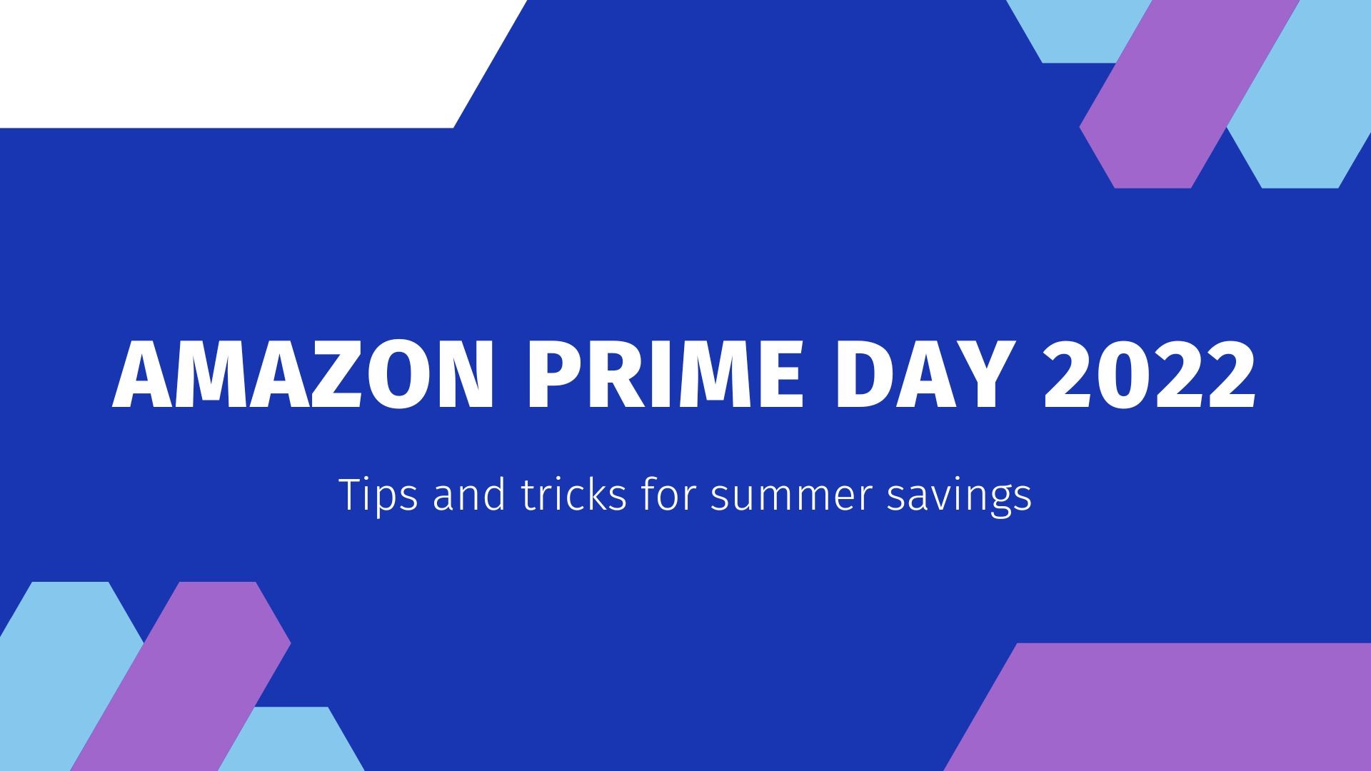 When does Amazon Prime Day start 2022?