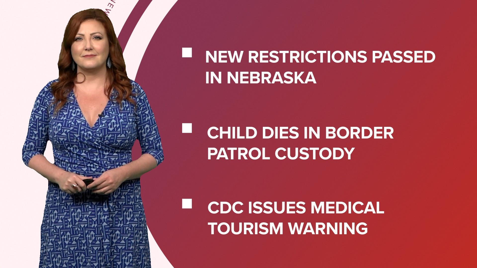A look at what is happening in the news from Nebraska passing bans on abortion and gender-affirming care to a CDC warning on medical tourism and a new SpaceX launch.