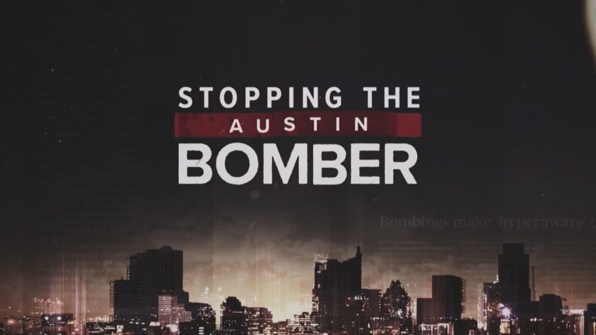 A year after the Austin bombings, investigators open up about how they retraced the bomber's steps to find him.