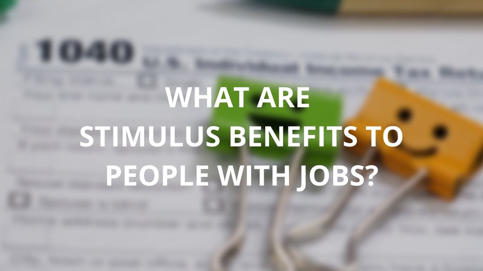 What is in the stimulus package for those who are still working or do not own a business? We can show you what to expect and when to expect it