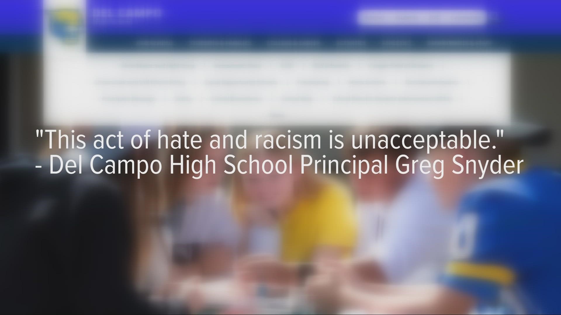 Del Campo's football team found racial slurs written on a whiteboard and their items thrown around the locker room after a game.