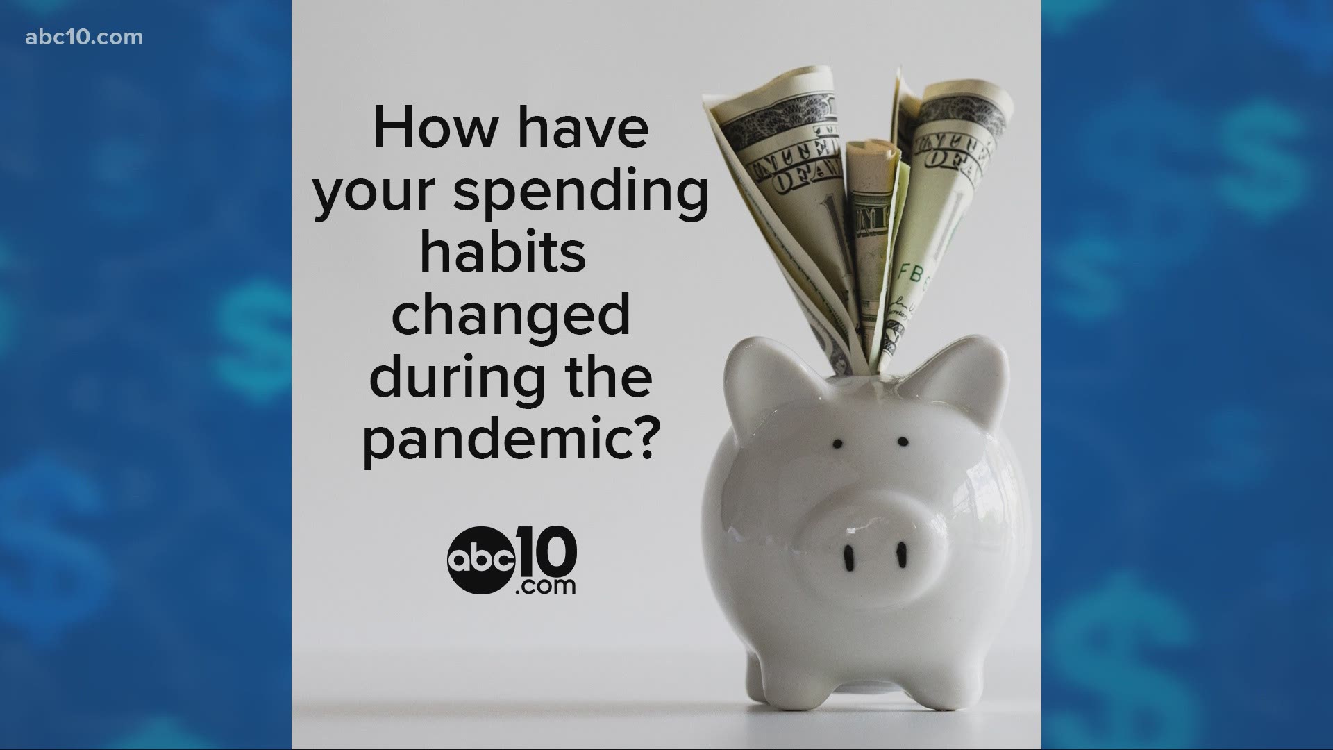 We wanted to know how spending habits have changed during the pandemic.  To get the answer we turned to our viewers.  | Dollars and Sense