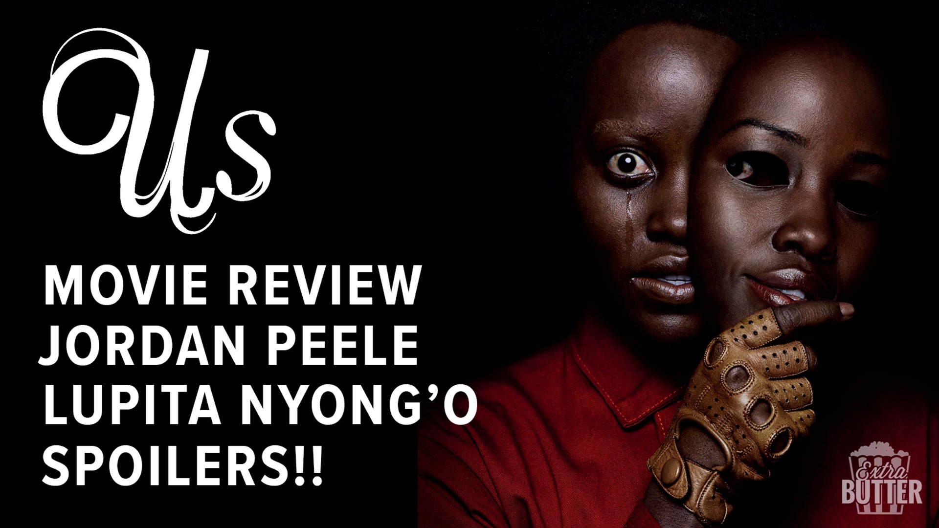 Extra Butter reviews 'Us,' the new movie from director Jordan Peele. But be warned, this review includes easter eggs and spoilers, including that twist ending. Hear from Jordan Peele and Lupita Nyong'o. Interviews provided by Universal Pictures.