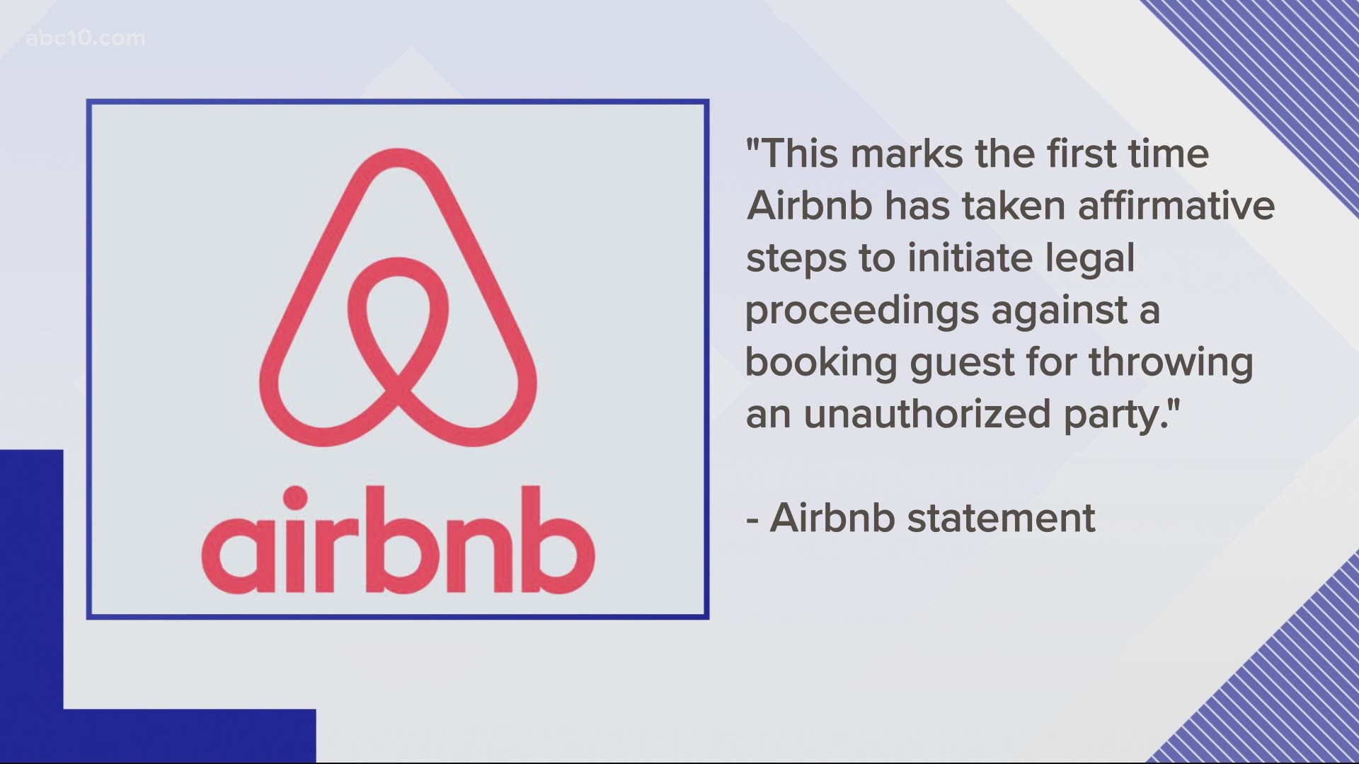 It is the first time the company has taken legal action against a guest for throwing an unauthorized party, Airbnb said in a press release.