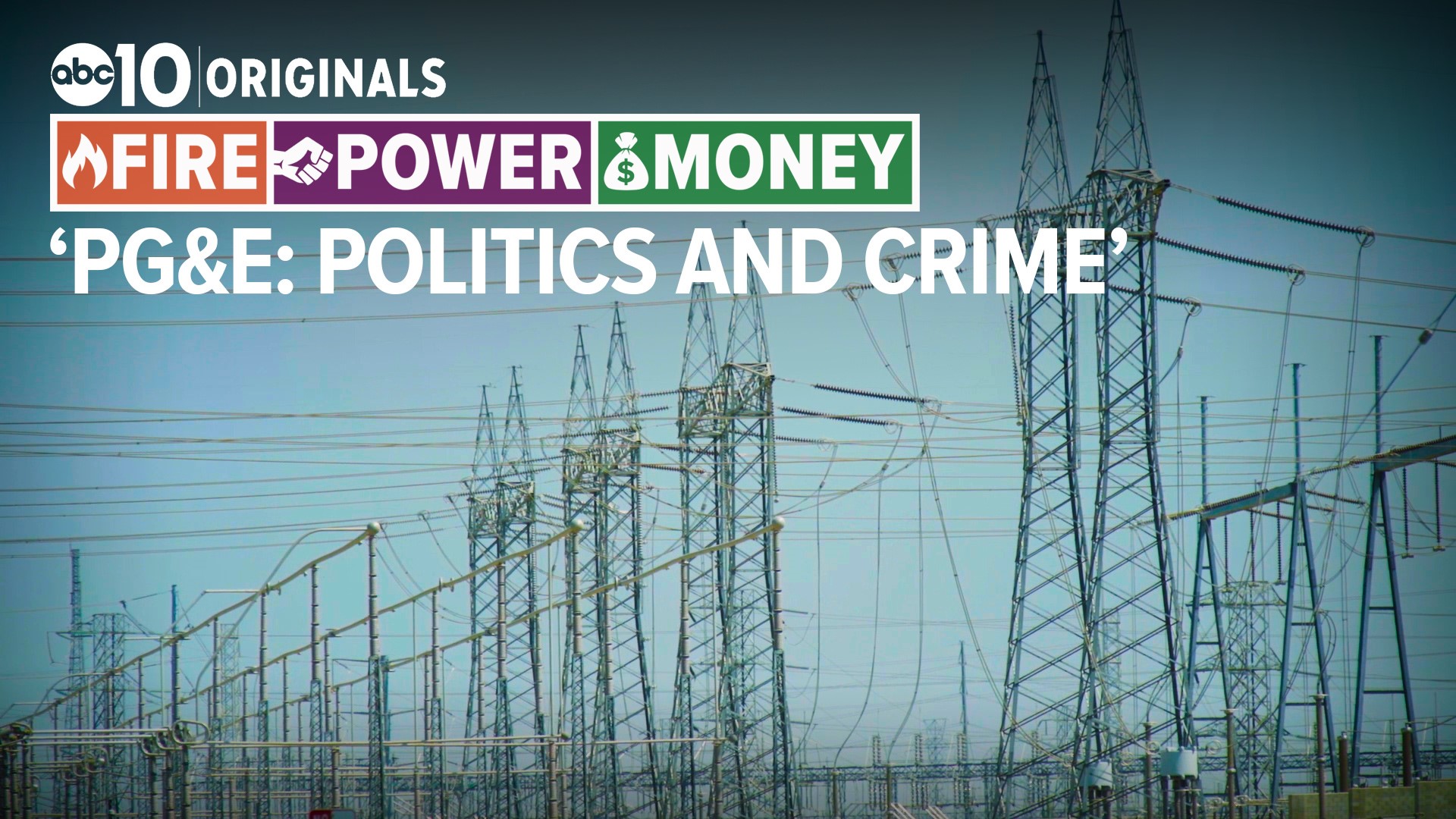 ABC10’s investigation found California politicians kept taking money from PG&E after the company pleaded guilty to 84 felony manslaughters.