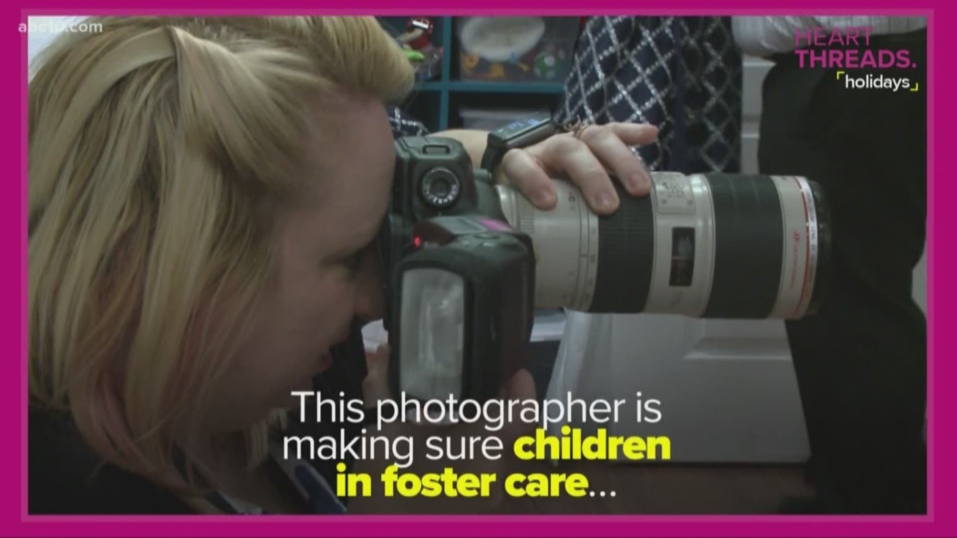 For this week's HeartThreads, ABC10 takes a look at a photographer who is working to make children happier.
