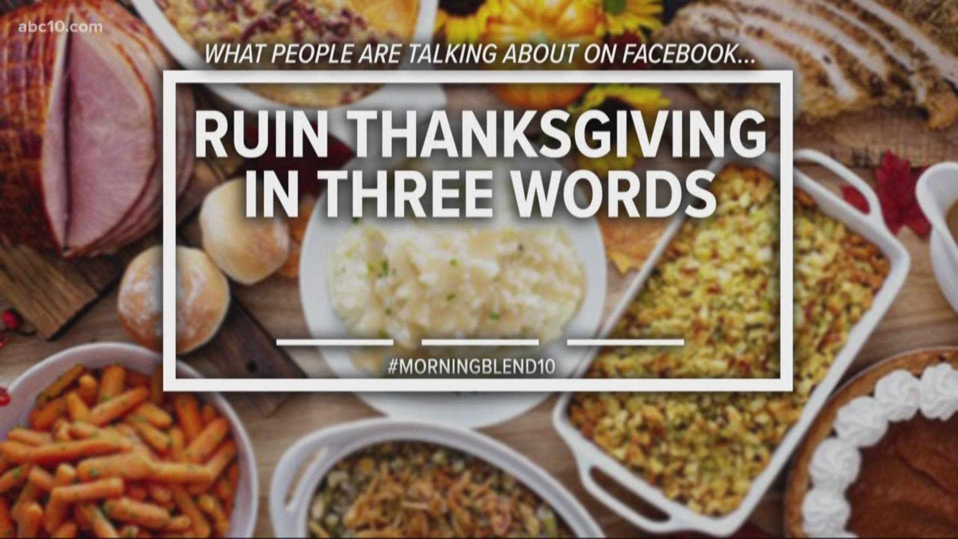 People are weighing in with their comments on how to ruin Thanksgiving in three words.