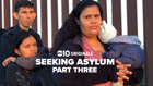 Seeking Asylum: Part Three