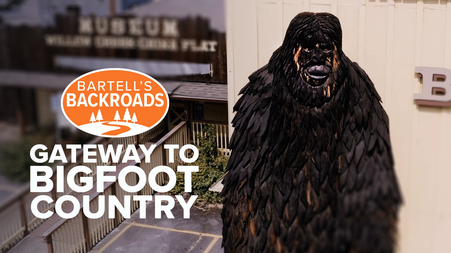 If you talk to just about anyone in Willow Creek, there's a pretty good chance they can tell you a Bigfoot story.