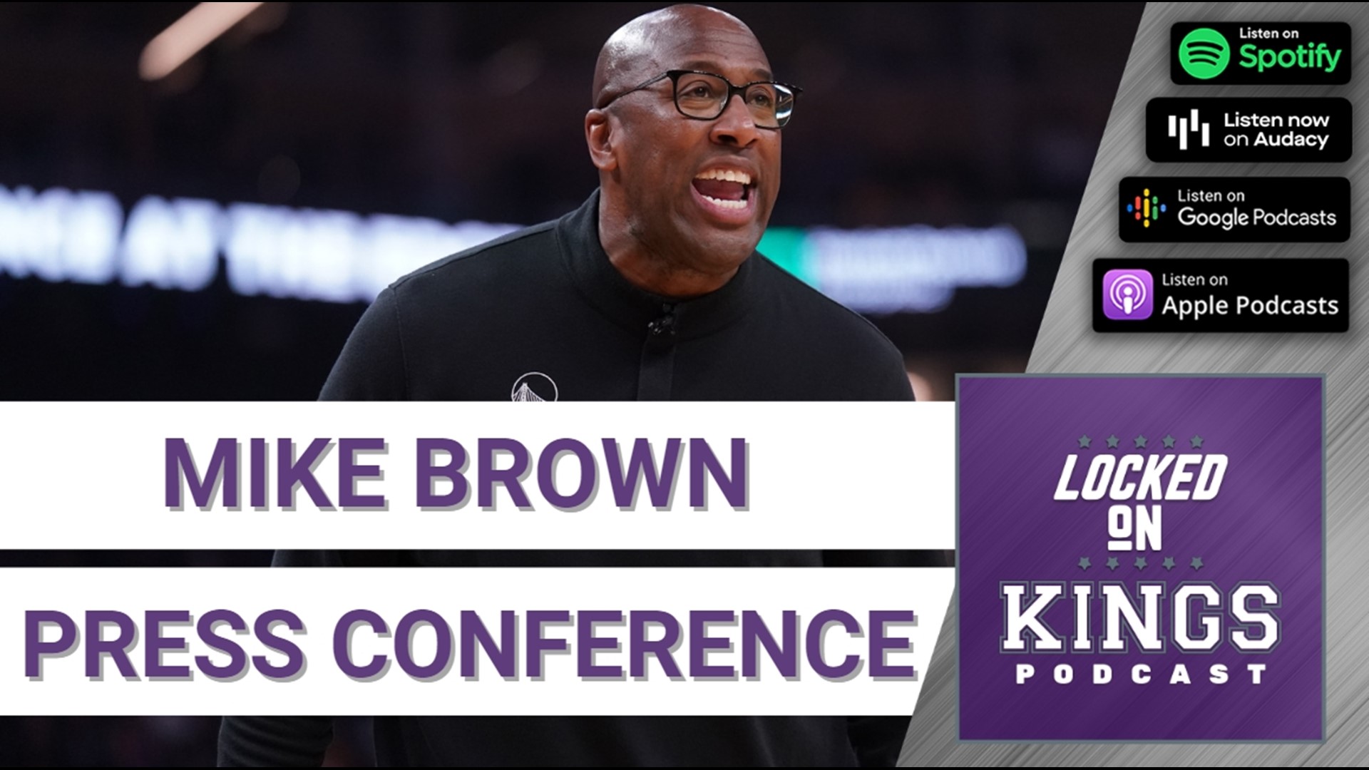 Listen to new Sacramento Kings head coach Mike Brown & general manager Monte McNair's full press conference from inside the Golden 1 Center, with commentary from Mat