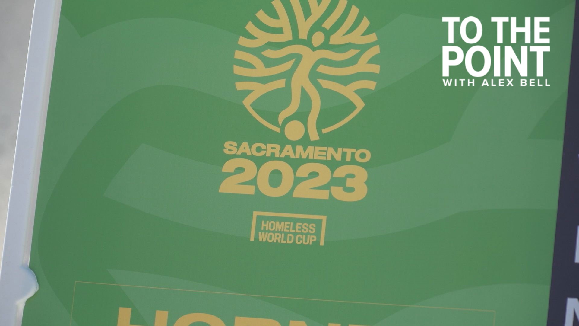 Homeless World Cup comes to Sacramento State | To The Point