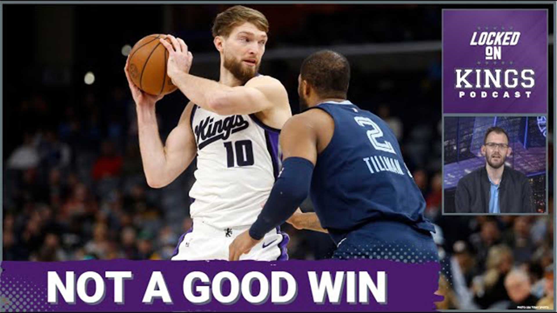 Despite the victory in Memphis, Matt George shares why he's unhappy with the way the Sacramento Kings played against a very shorthanded Grizzlies team.