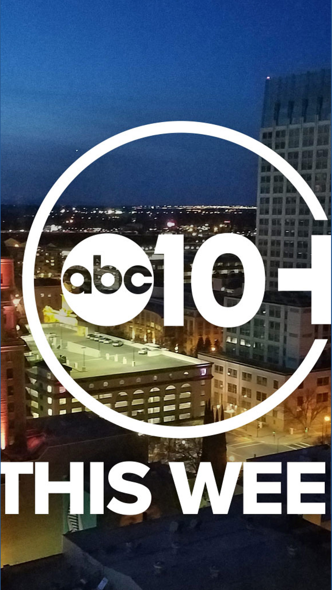 ABC10+ This Week | abc10.com