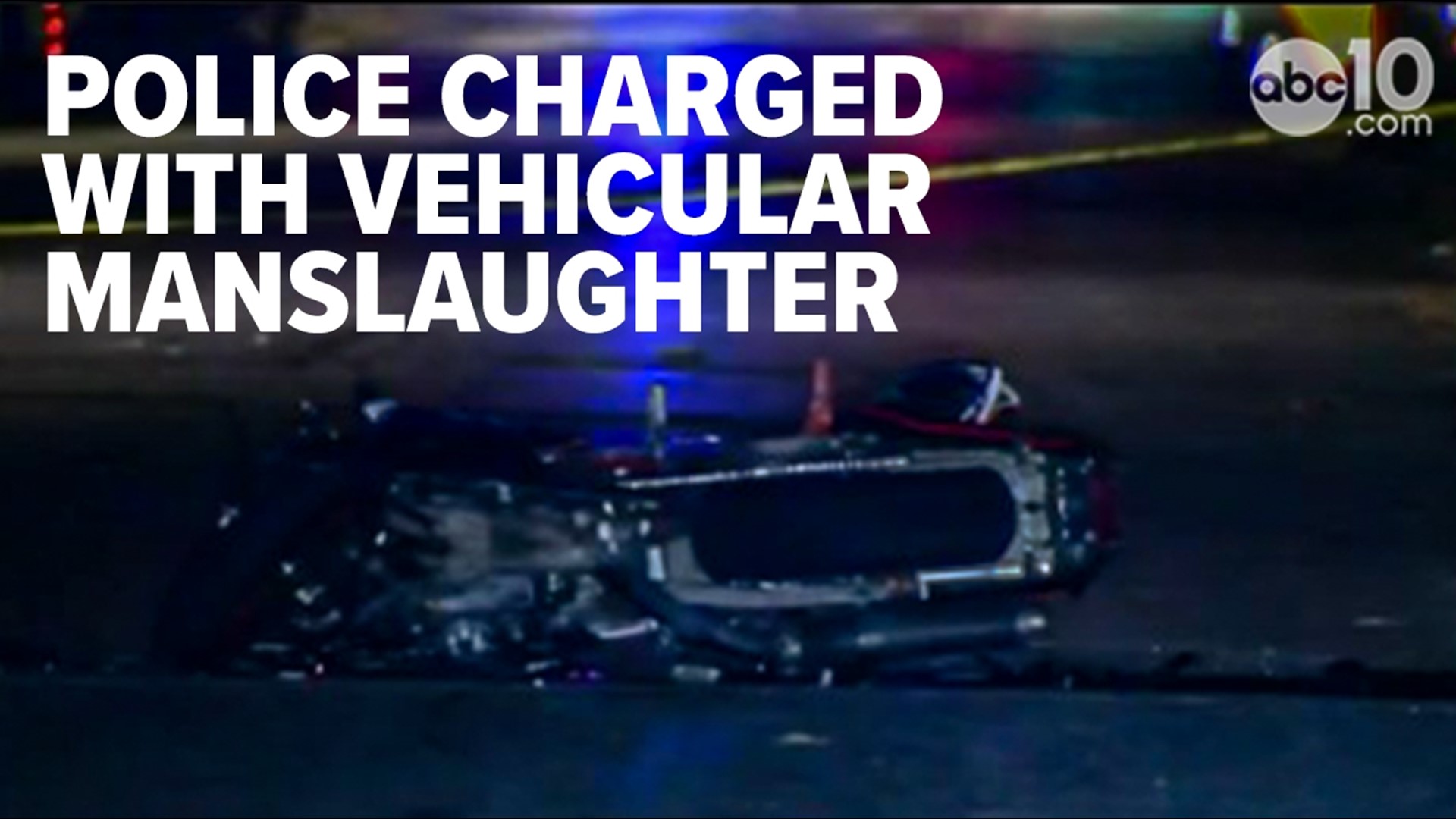 breaking-sacramento-police-officer-charged-with-vehicular-manslaughter