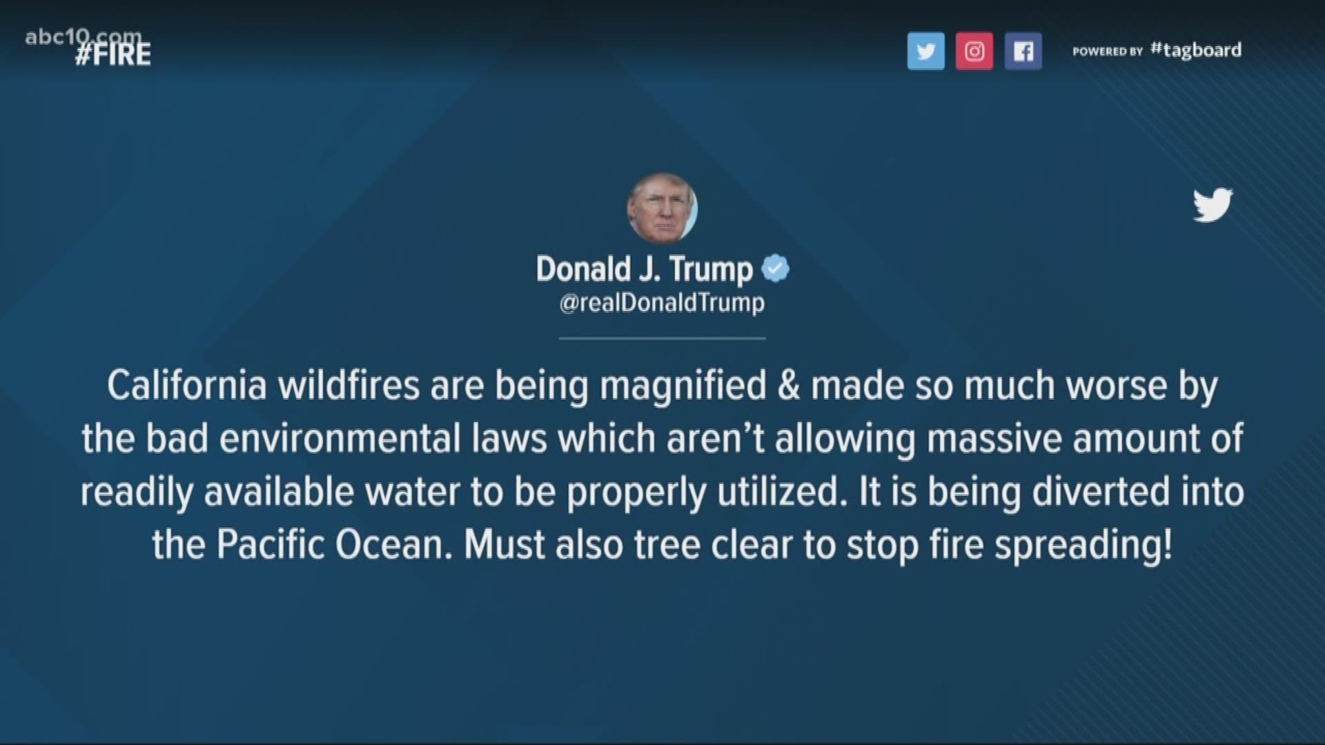 President Donald Trump tweeted Sunday that the wildfires hitting California are "being magnified & made so much worse by the bad environmental laws which aren't allowing massive amount of readily available water to be properly utilized."
