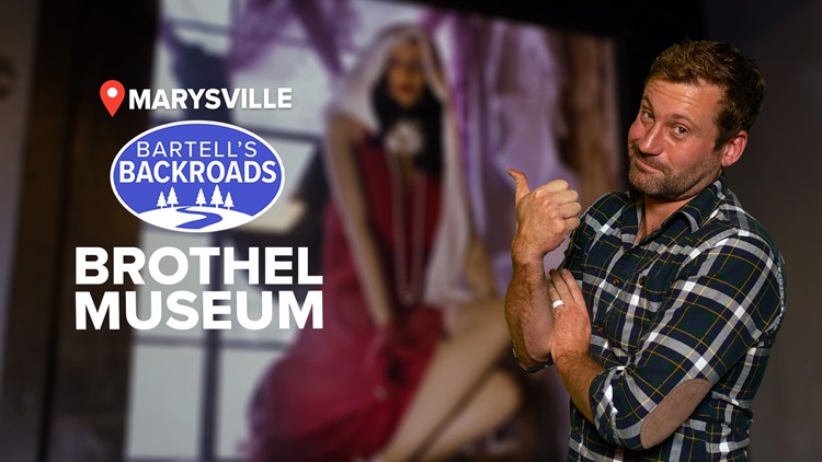Sex workers who once drew travelers to Marysville live on at the Brothel Museum | Bartell's Backroads