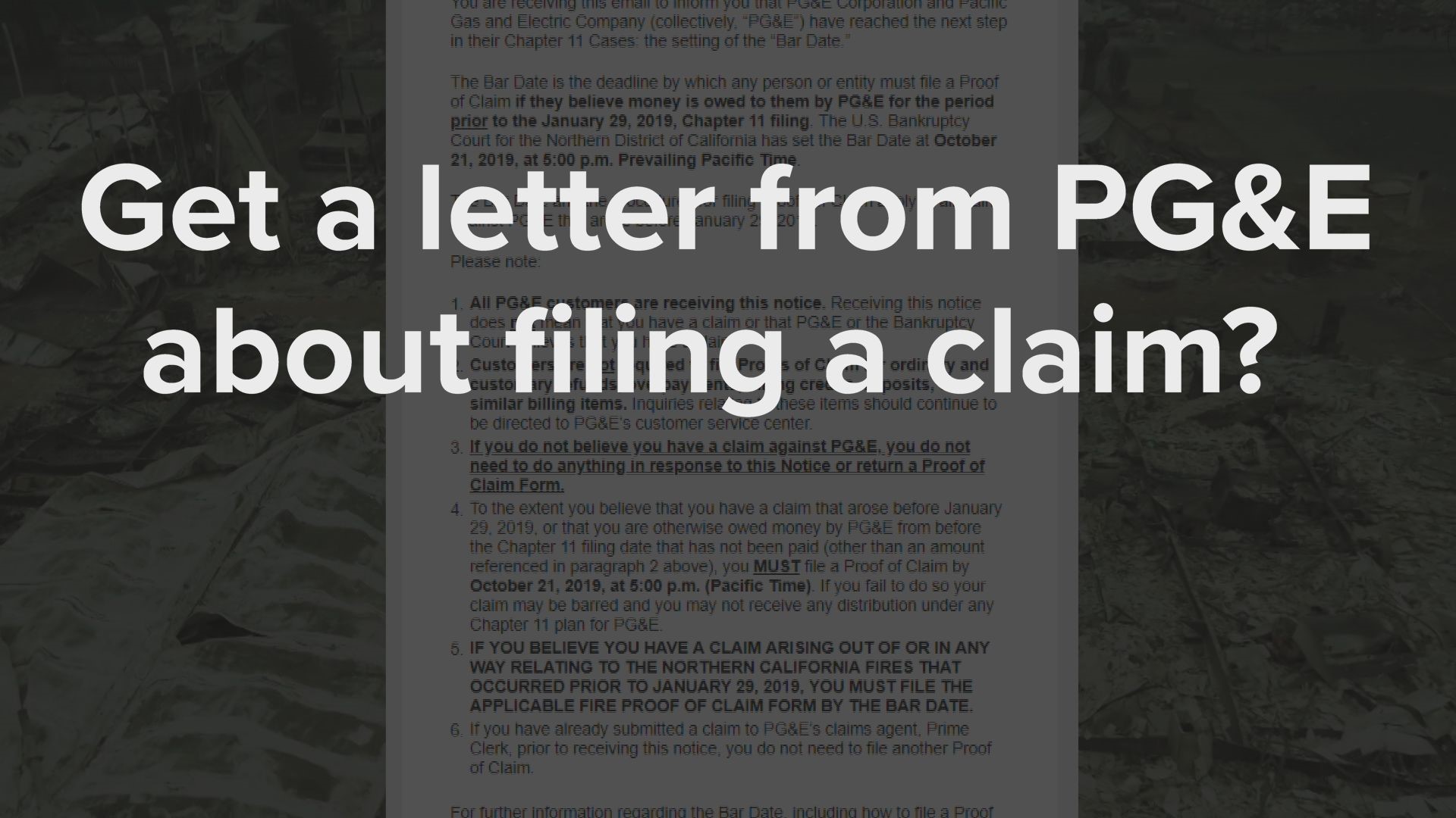 If you are a PG&E electric or gas customer, you've probably received a notice in the last few days, by mail, email or both. It's a letter about a deadline to file a claim against PG&E. Here's what you need to know!