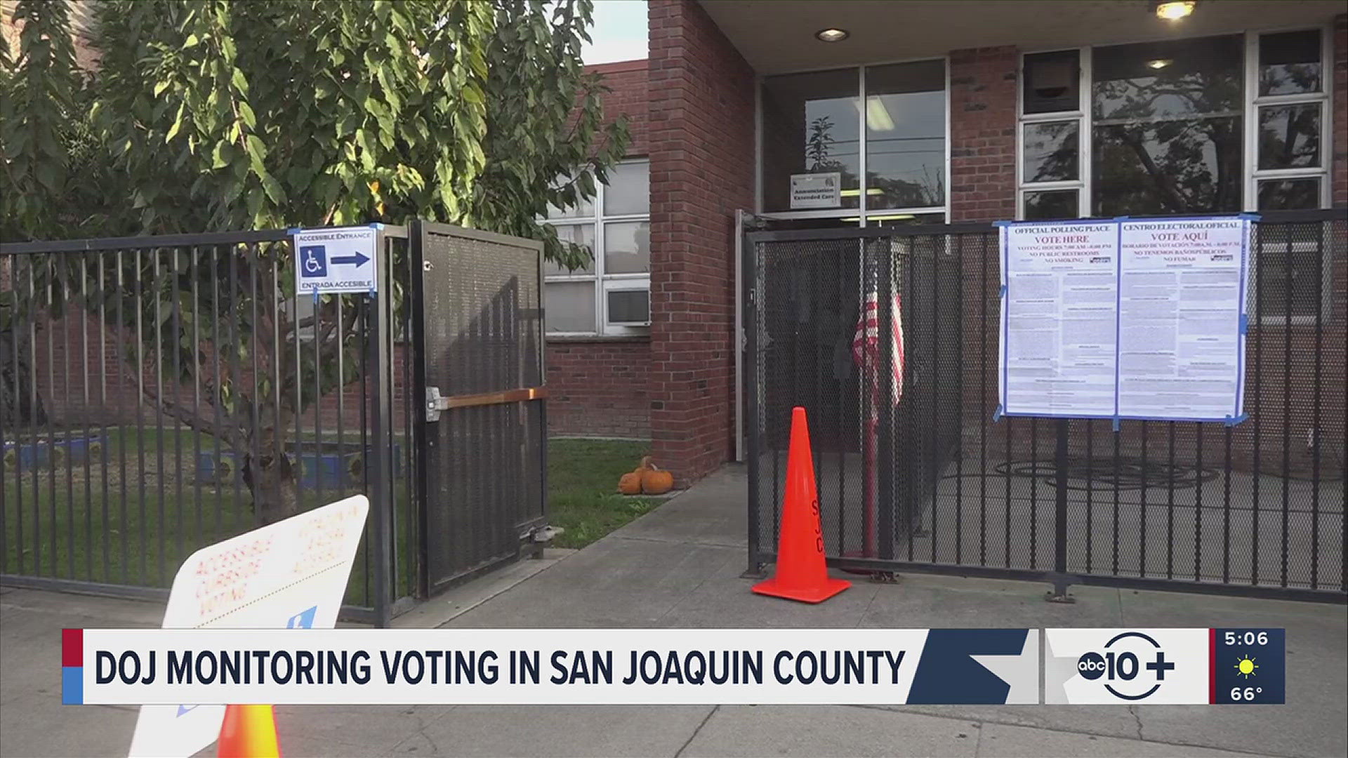 The Department of Justice announced its monitoring the polls in 27 counties across the nation including San Joaquin County in California.