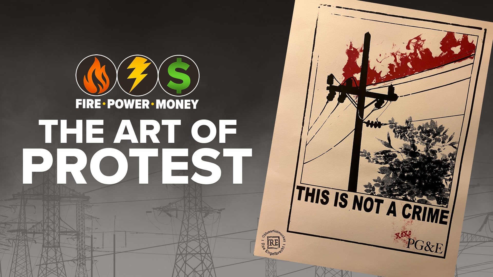 A student vents her anger over PG&E's connection to deadly wildfires by creating protest art.