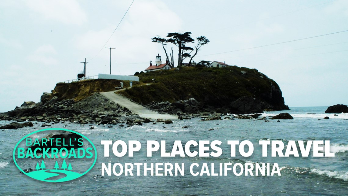 The top 15 places to travel,  in Northern California, in 2020 | Bartell's Backroads