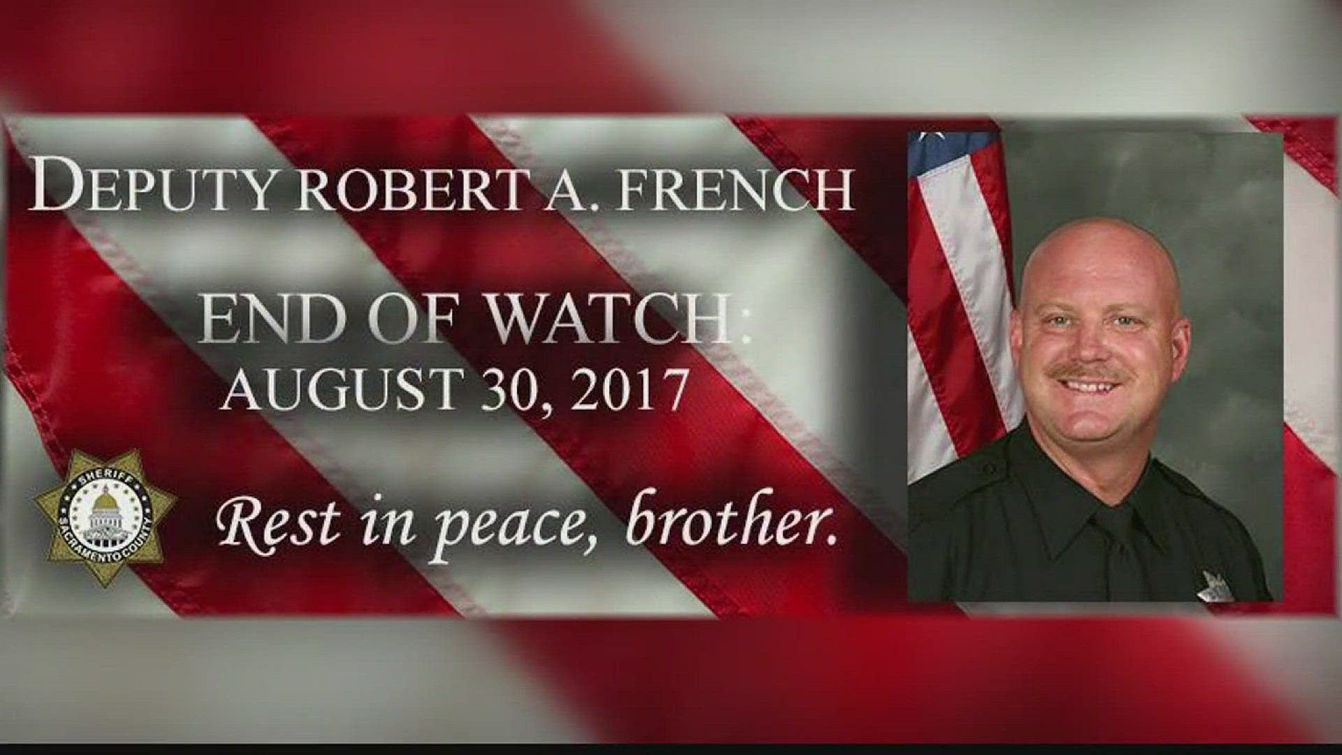 Sacramento County Sheriff's Deputy Robert "Bob" French was killed Wednesday afternoon following an officer-involved shooting in Sacramento County, according to the Sacramento County Sheriff's Department.