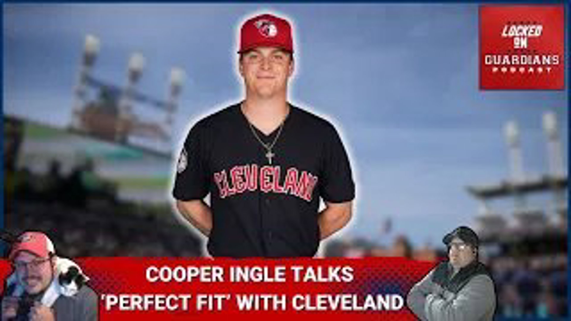 Cooper Ingle Joins the Show to Talk Why the Cleveland Guardians Are a