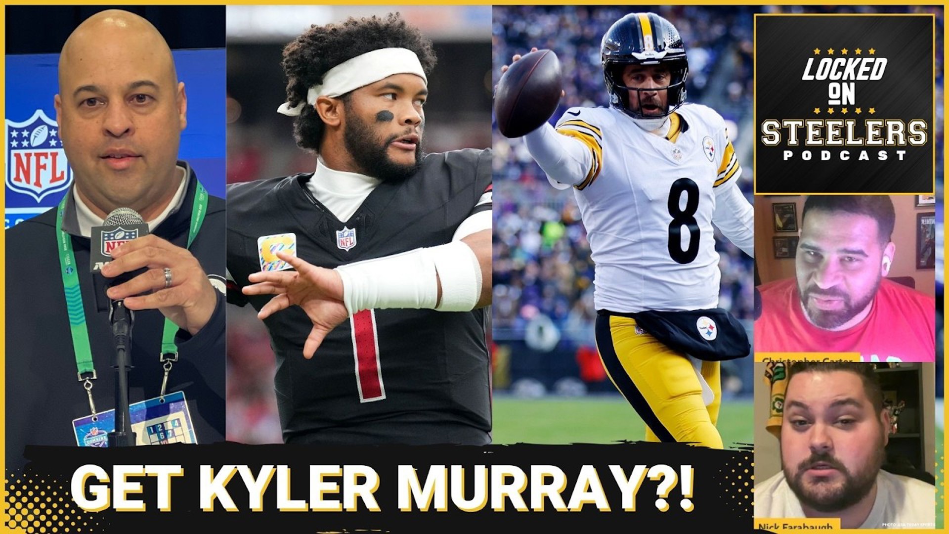 Steelers Better w/Kyler Murray or Aaron Rodgers? QB Carousel Never Ends ...