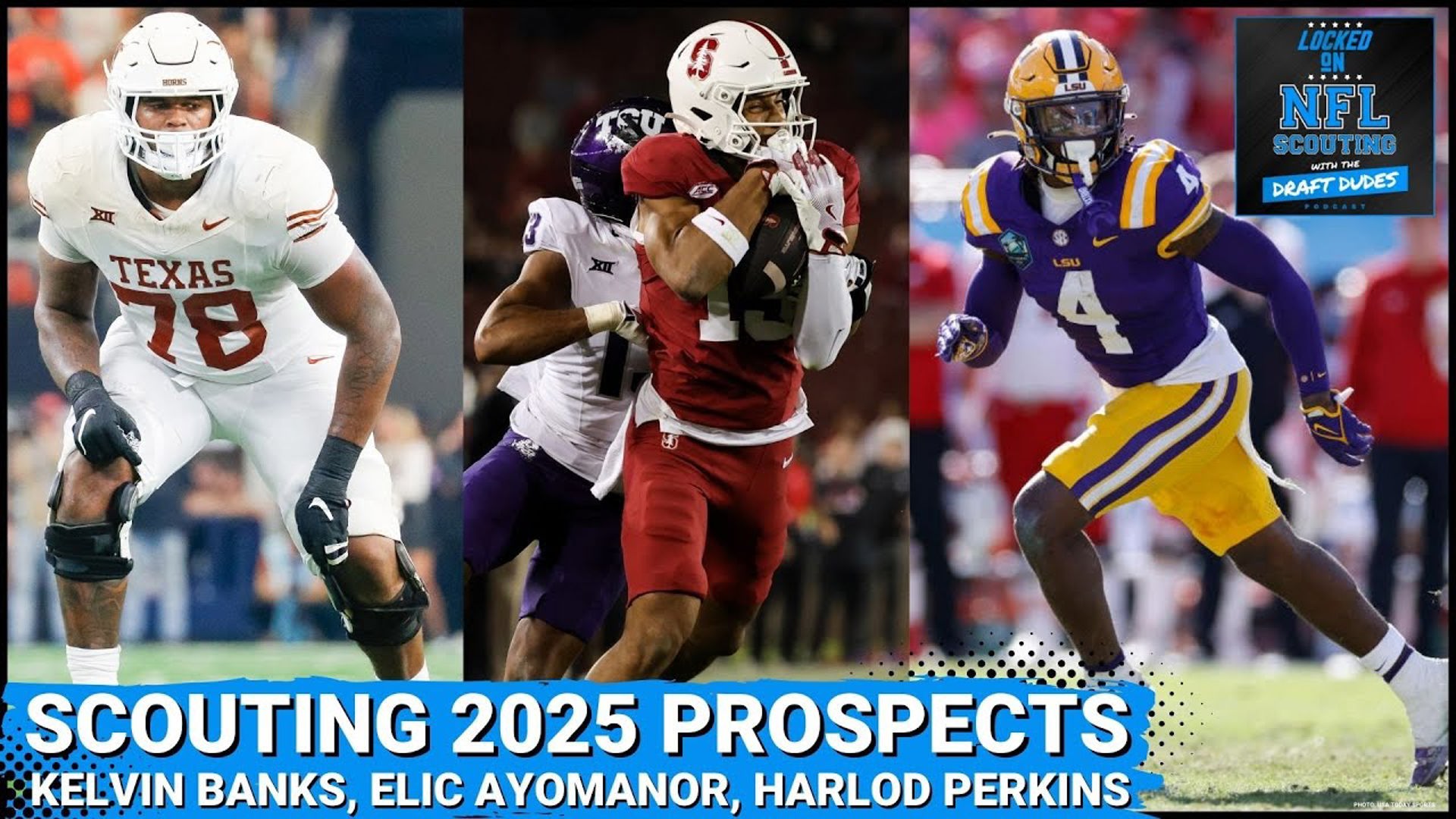 2025 NFL Draft Prospect Scouting Kelvin Banks, Elic Ayomanor & Harold Perkins