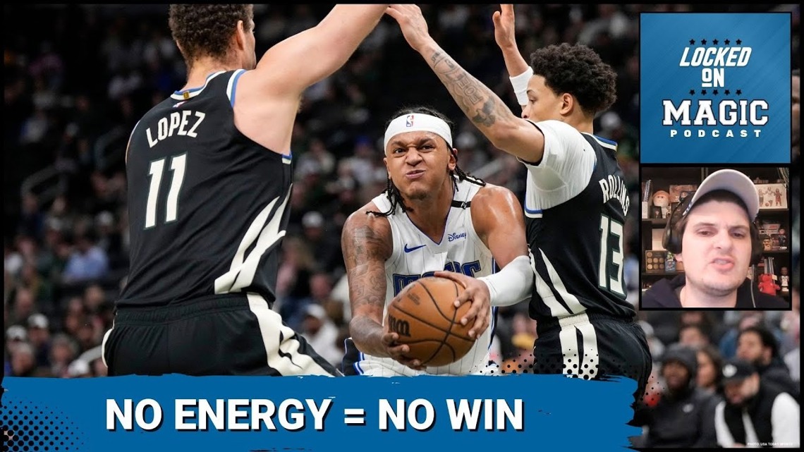 Orlando Magic vs. Milwaukee Bucks: What went wrong? Energy reveals