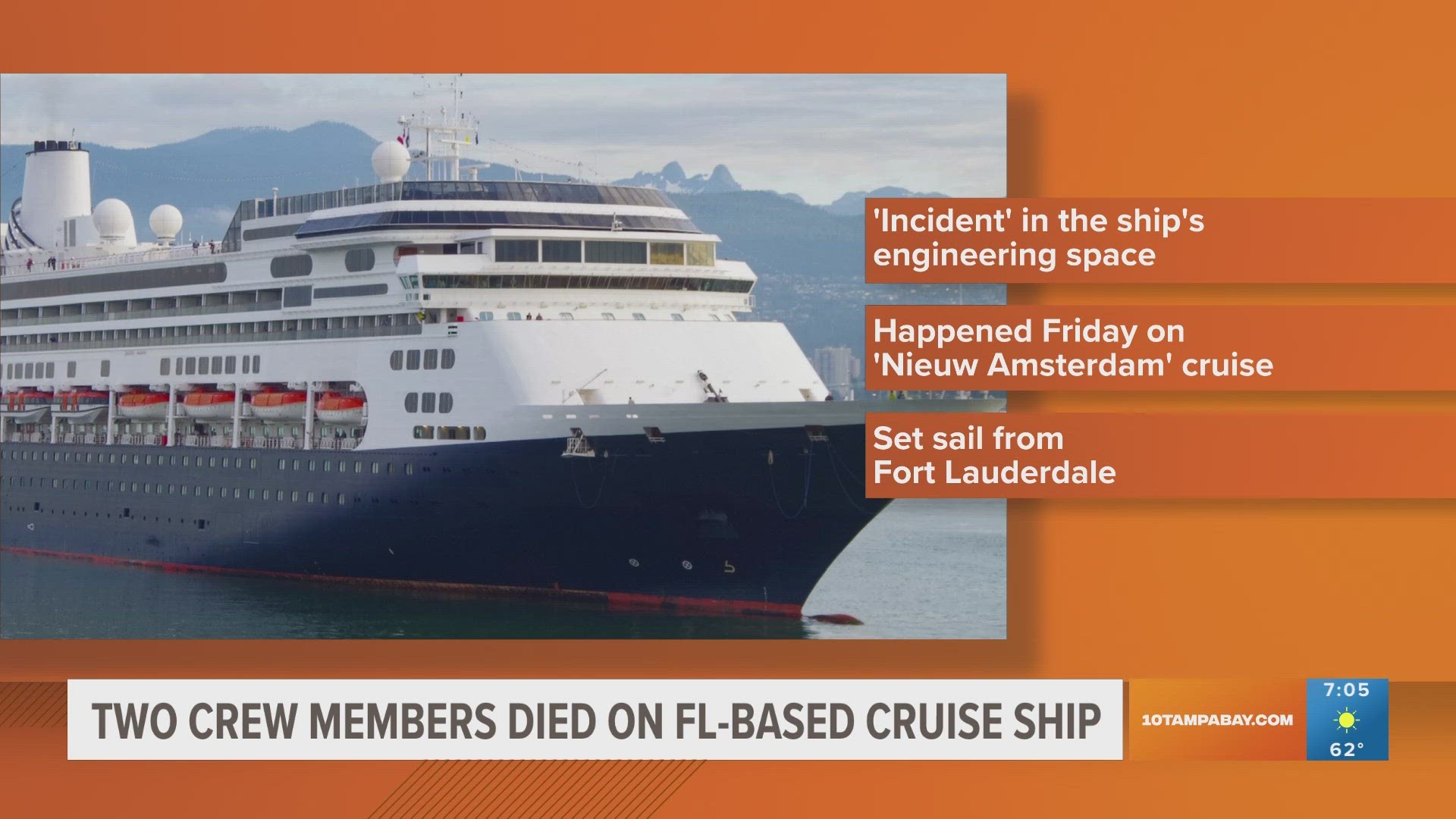 The unidentified crew members died Friday while the Florida-based Nieuw Amsterdam was at Half Moon Cay in the Bahamas.
